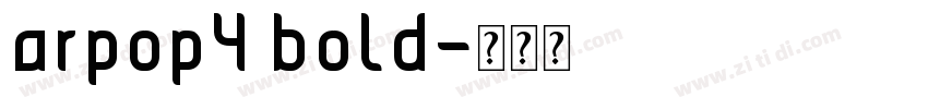 arpop4 bold字体转换